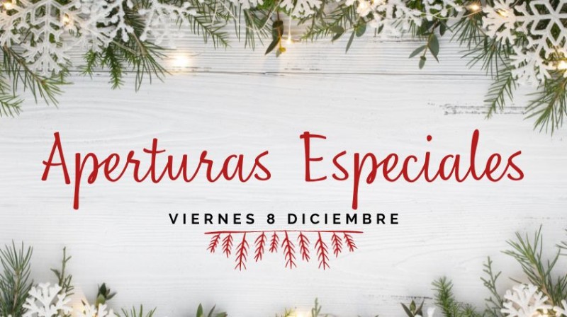 Aperturas especiales viernes 8 de diciembre