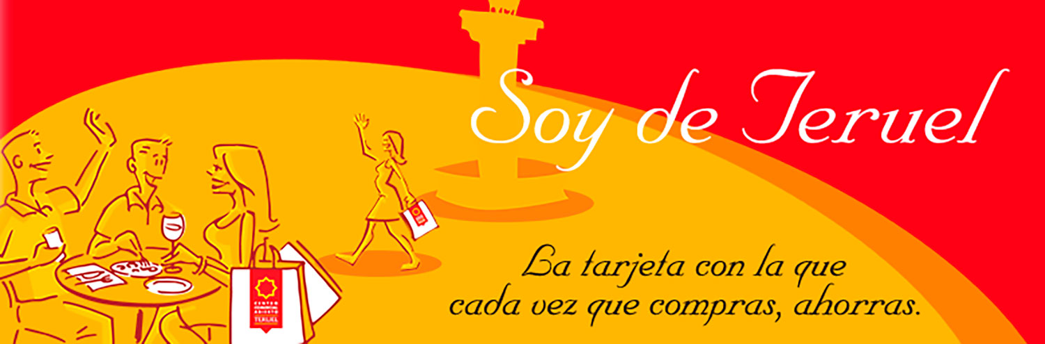 Tarjeta Soy de Teruel
descuentos por tus compras